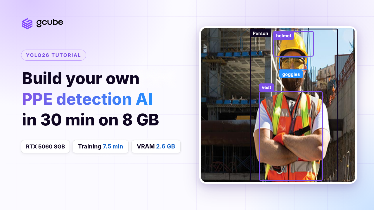 YOLO26 tutorial: train a safety gear detection model in 30 minutes on an RTX 5060 8 GB